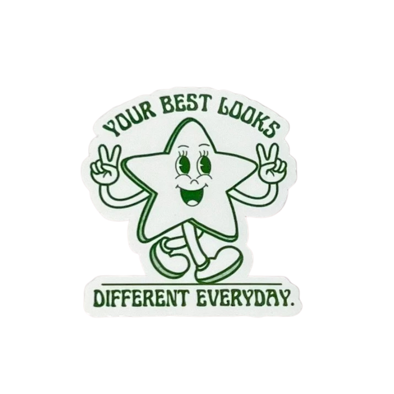 Your Best Looks Different Everyday Sticker