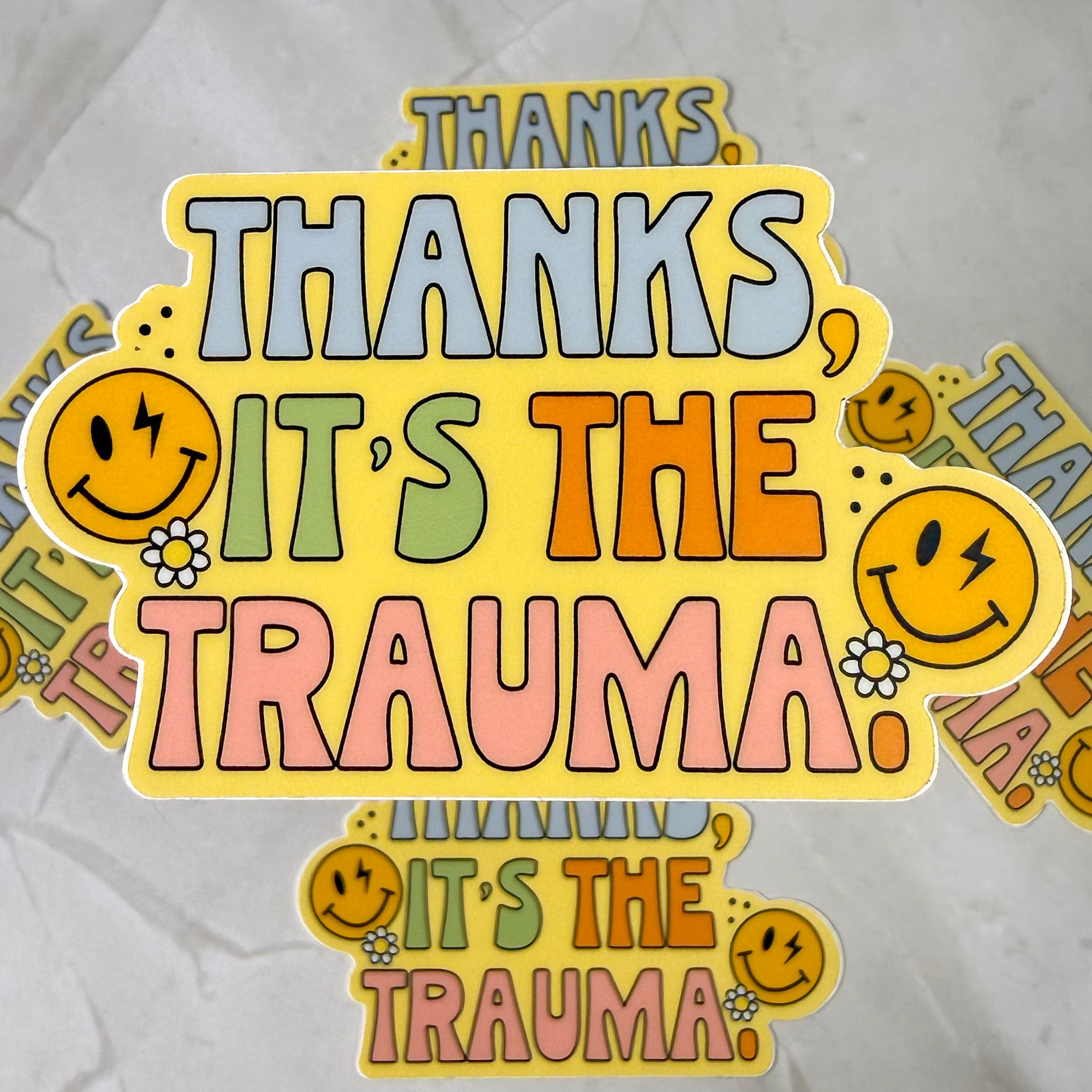 Thanks, It’s the Trauma – Funny Retro Vinyl Sticker (Waterproof & Weatherproof)