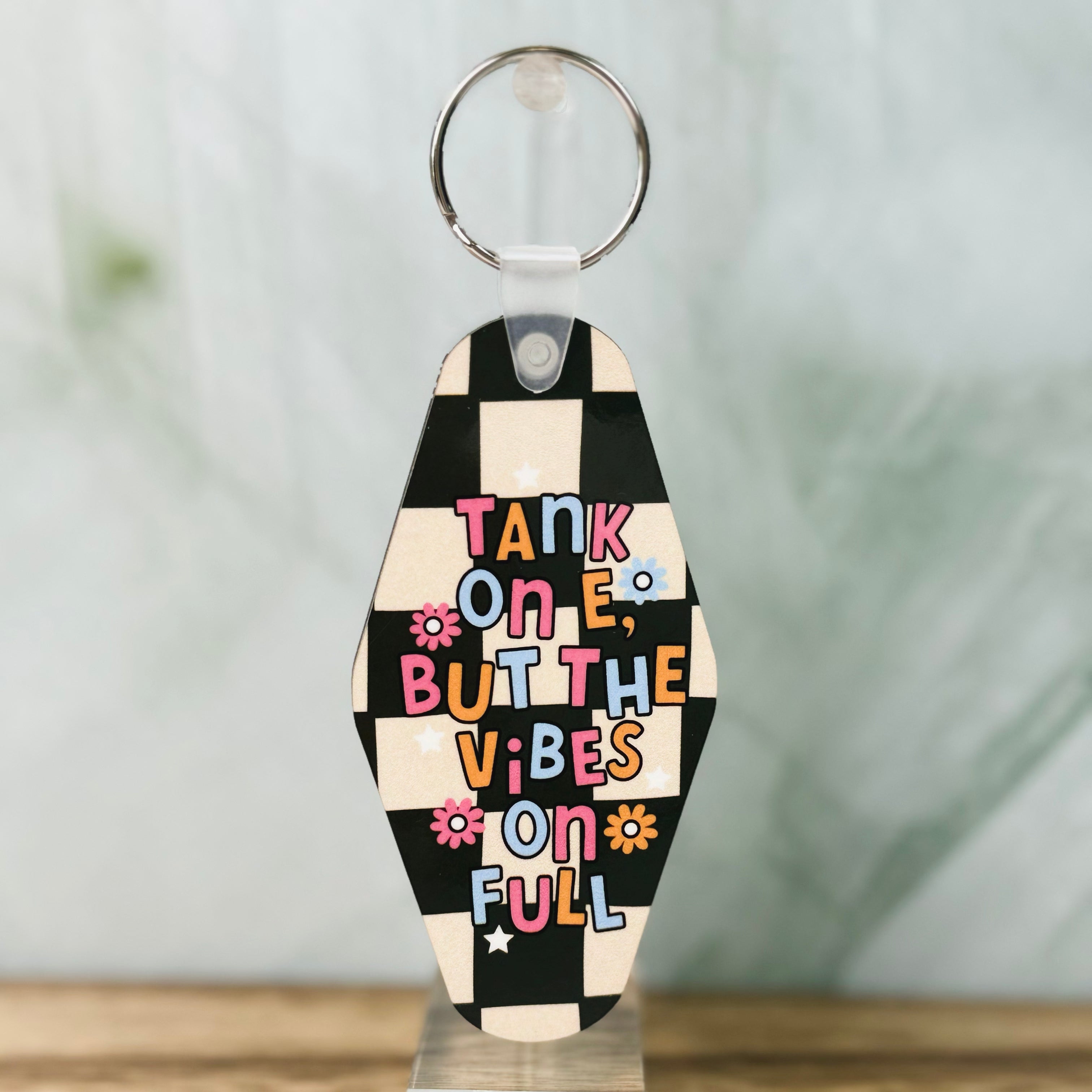 Tank on E, But the Vibes on Full Keychain