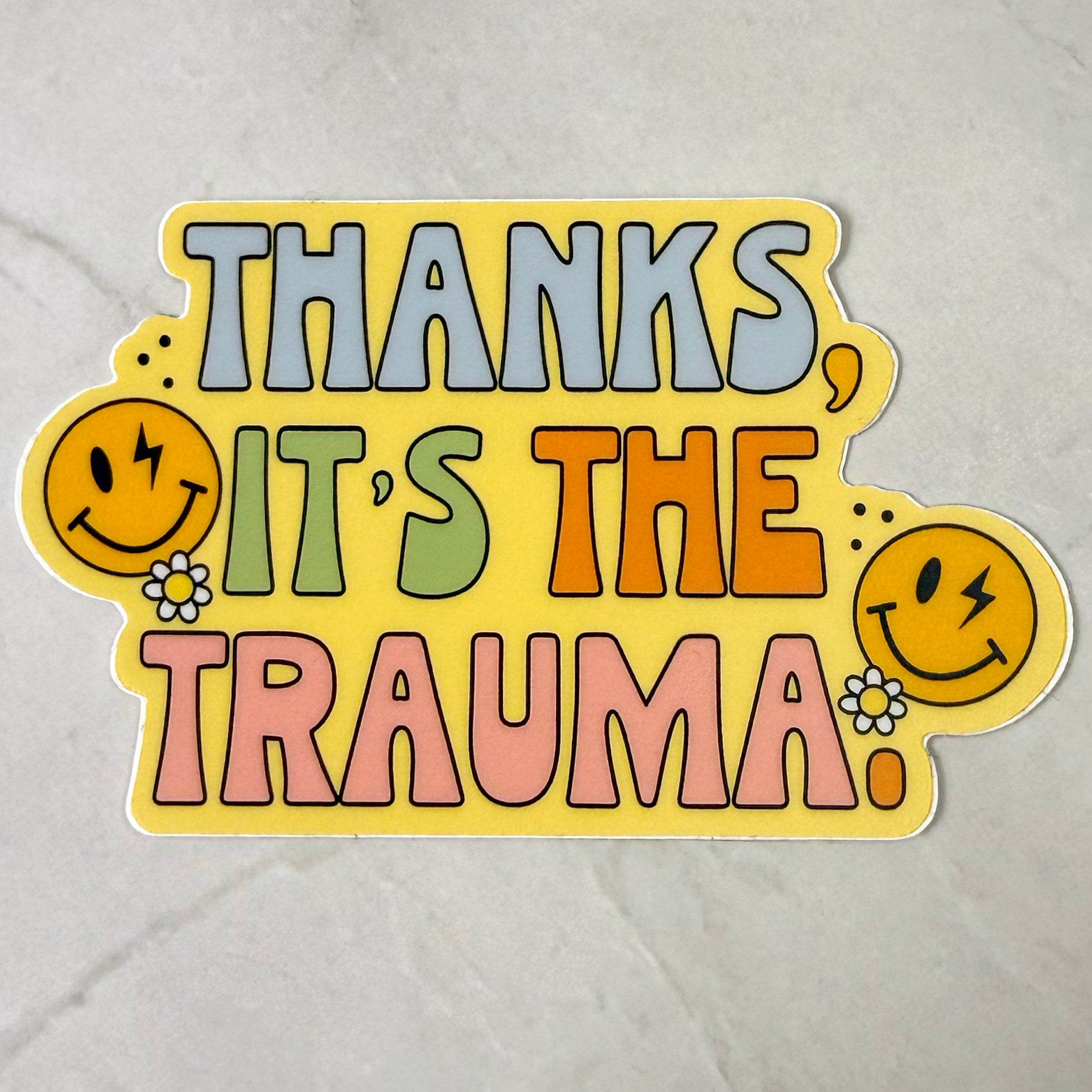 Thanks, It’s the Trauma – Funny Retro Vinyl Sticker (Waterproof & Weatherproof)