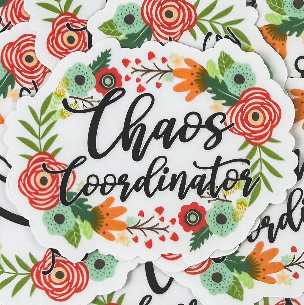 Chaos Coordinator Floral Sticker