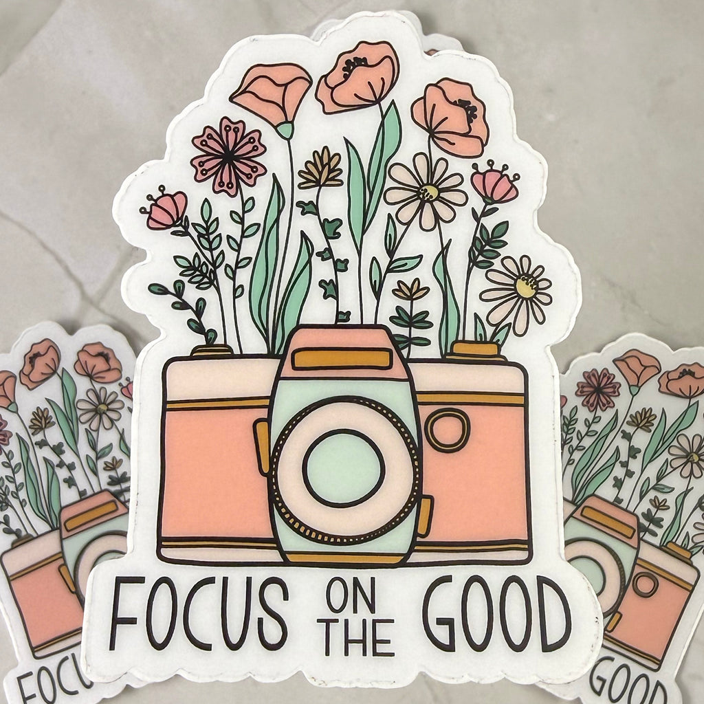 Focus on the Good Sticker