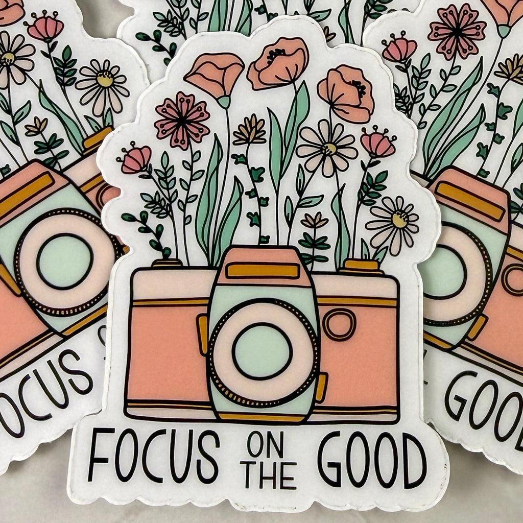 Focus on the Good Sticker