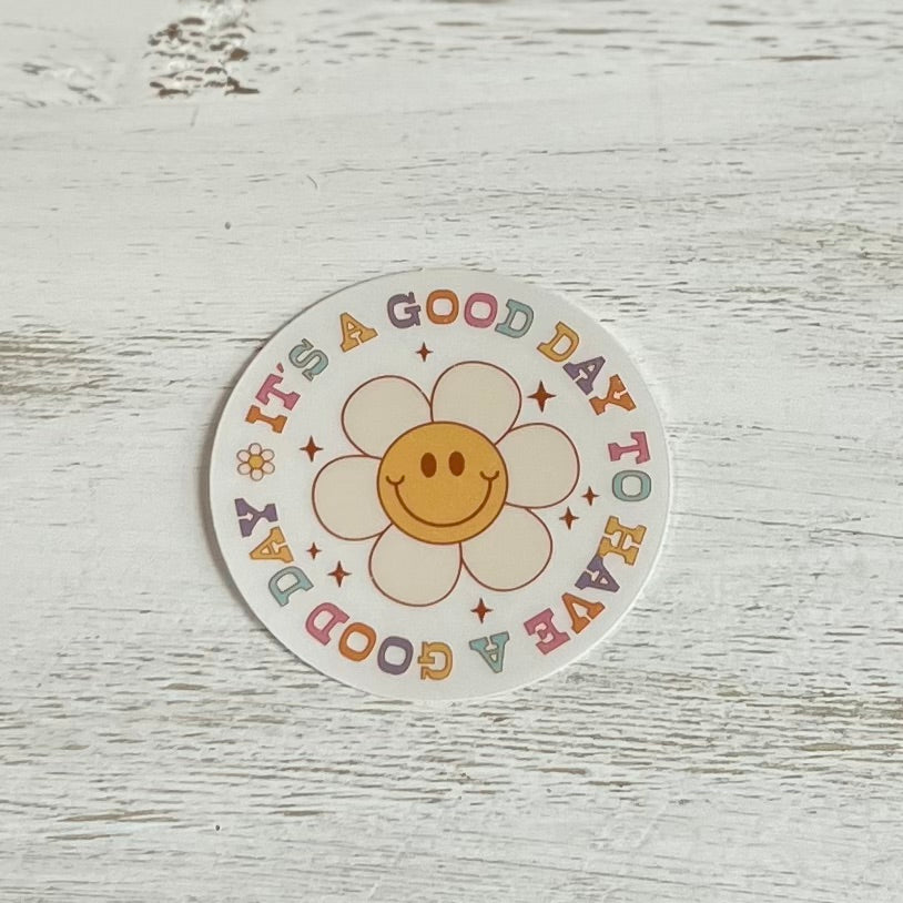 Its a Good Day Sticker