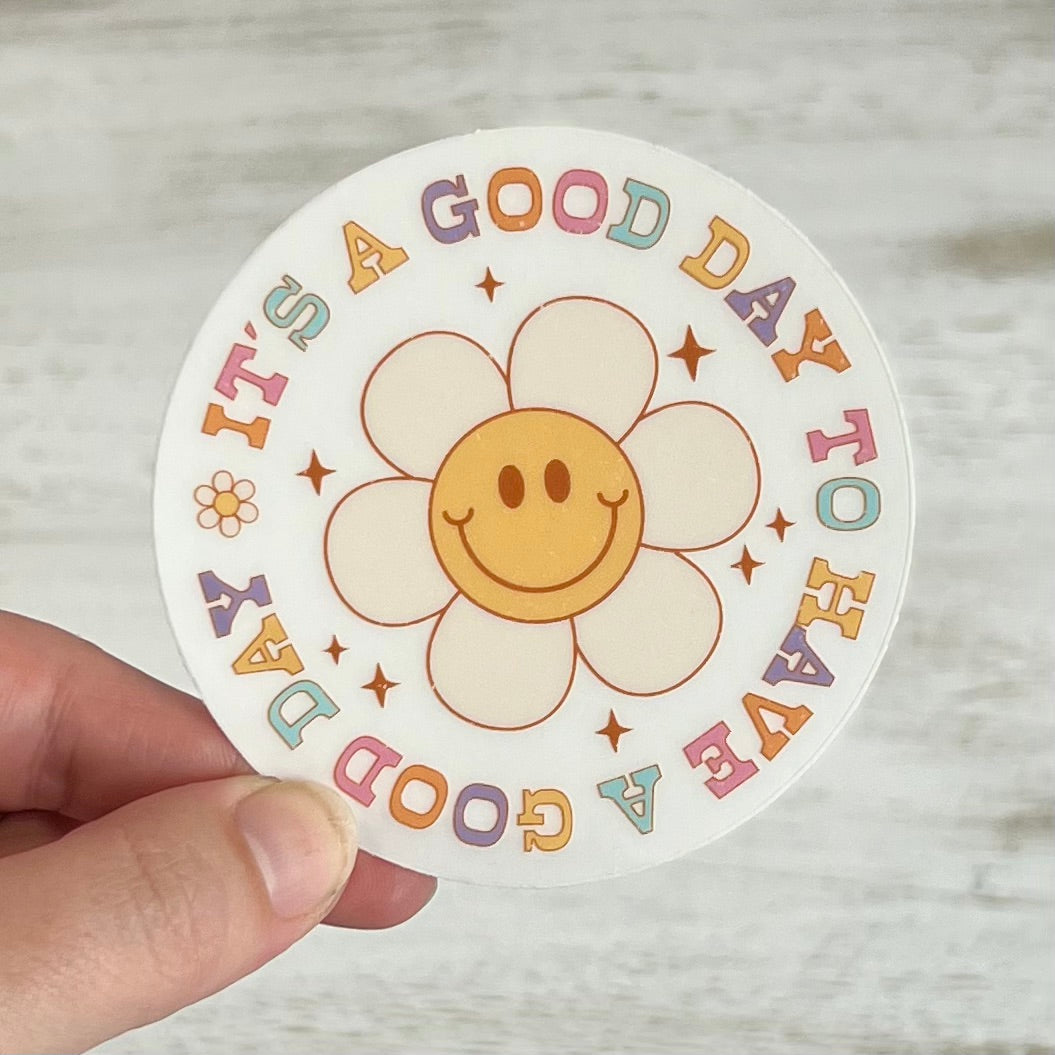 Its a Good Day Sticker