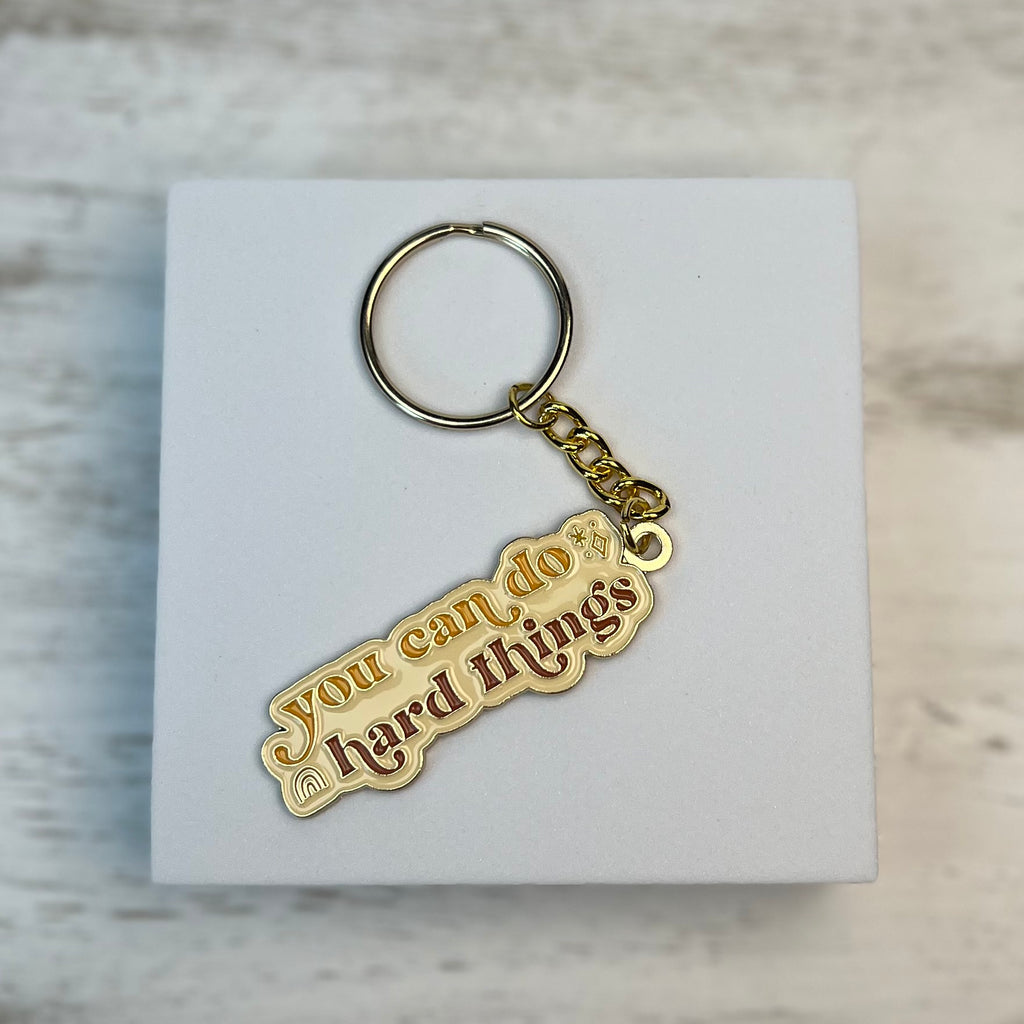 You Can Do Hard Things Keychain