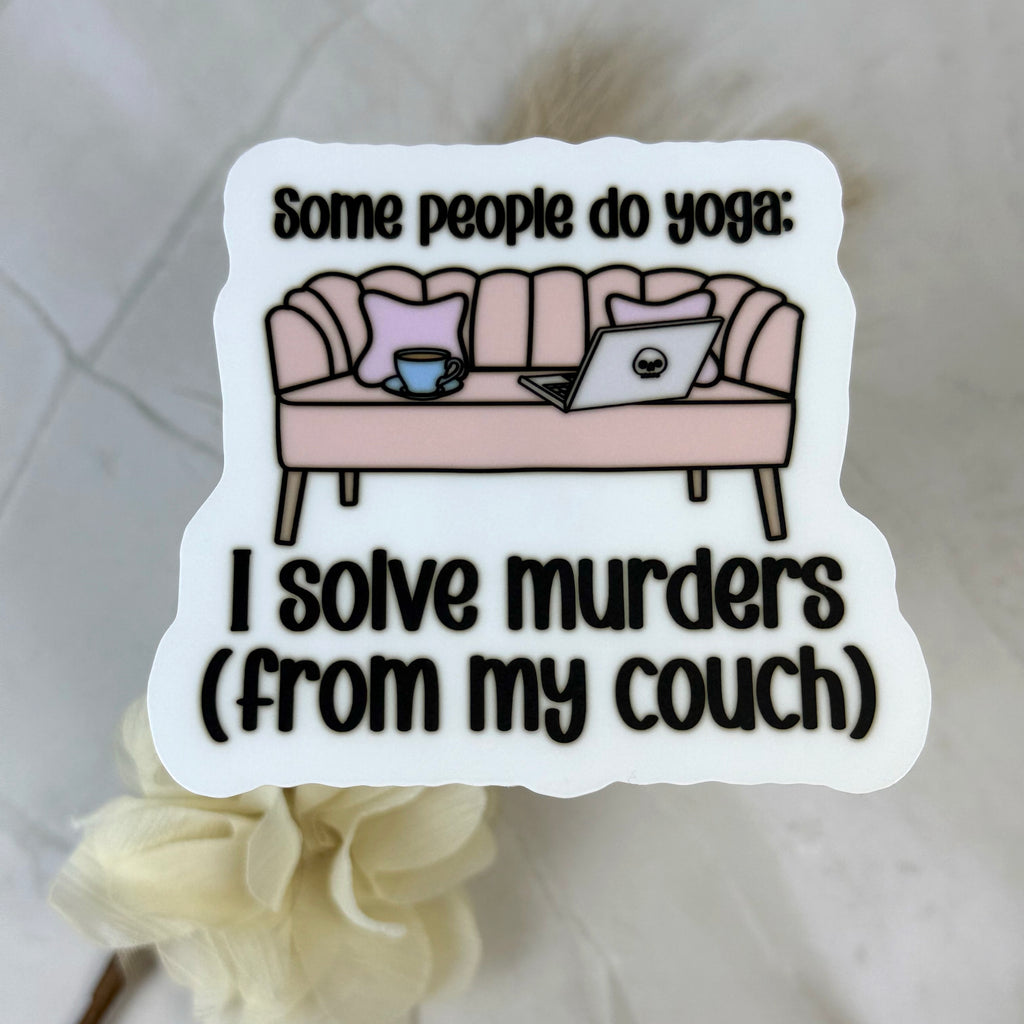 I Solve Murders (From My Couch) Sticker by Ashen Rose Co.