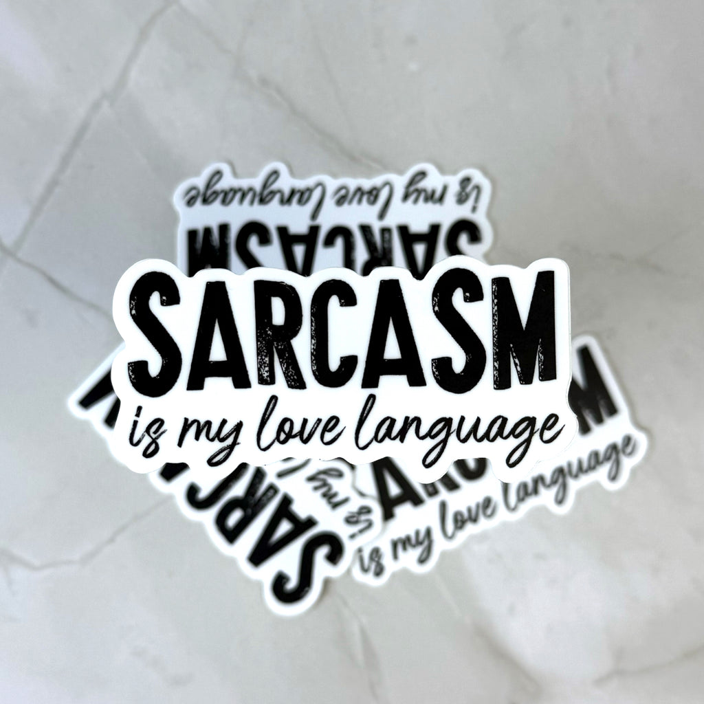 Sarcasm Is My Love Language Sticker by Ashen Rose Co.