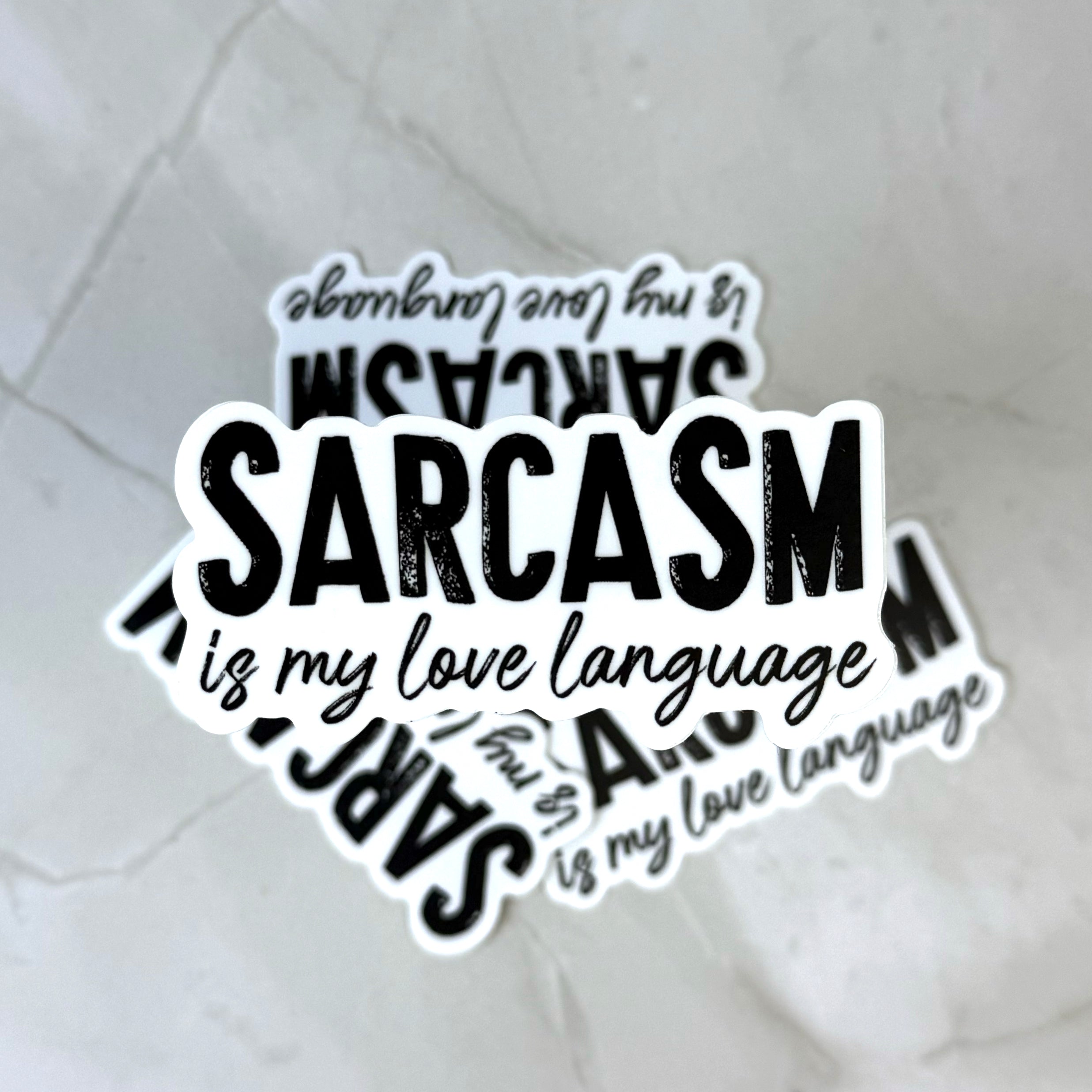Sarcasm Is My Love Language Sticker by Ashen Rose Co.