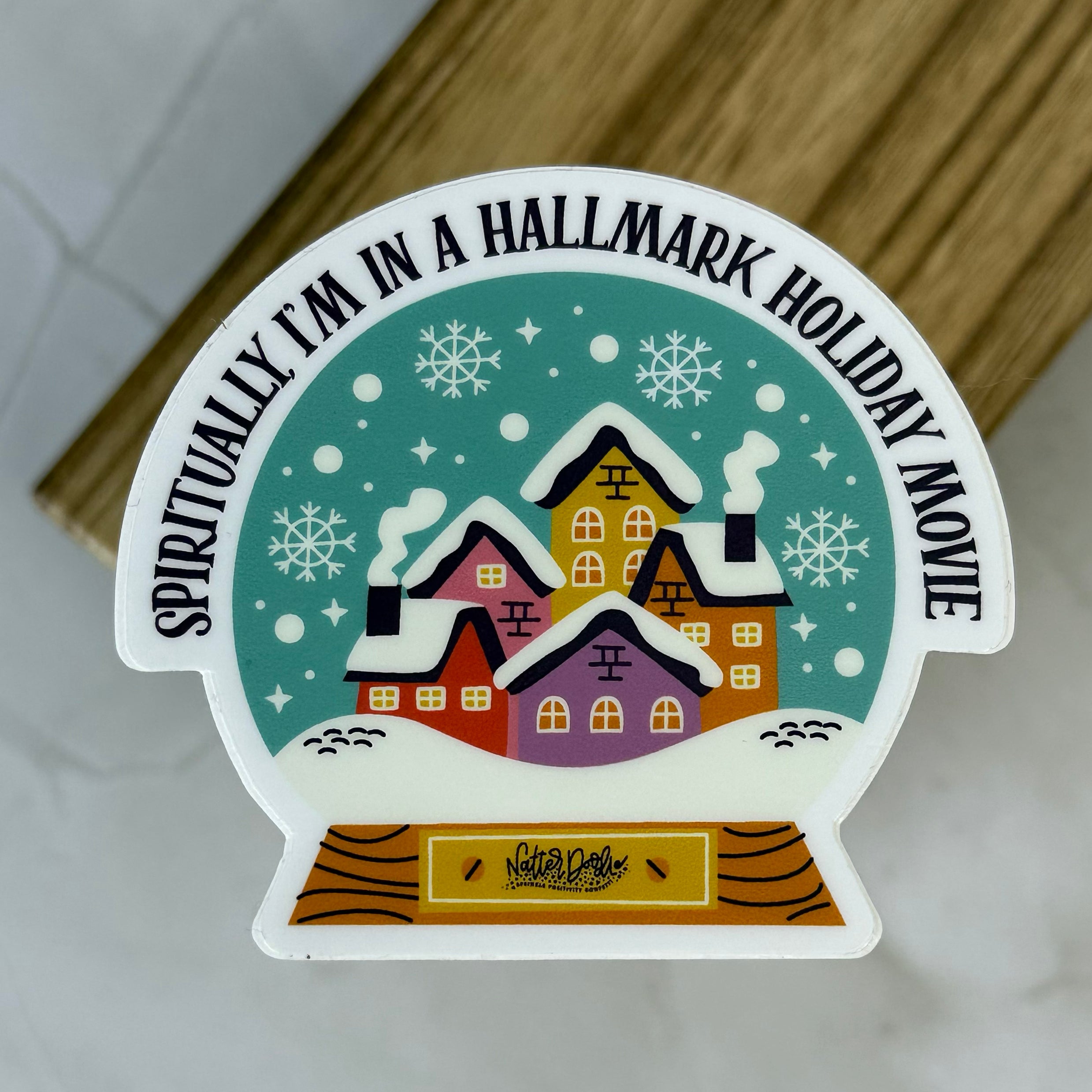 Spiritually I’m in a Hallmark Holiday Movie – Funny Vinyl Sticker by NatterDoodle