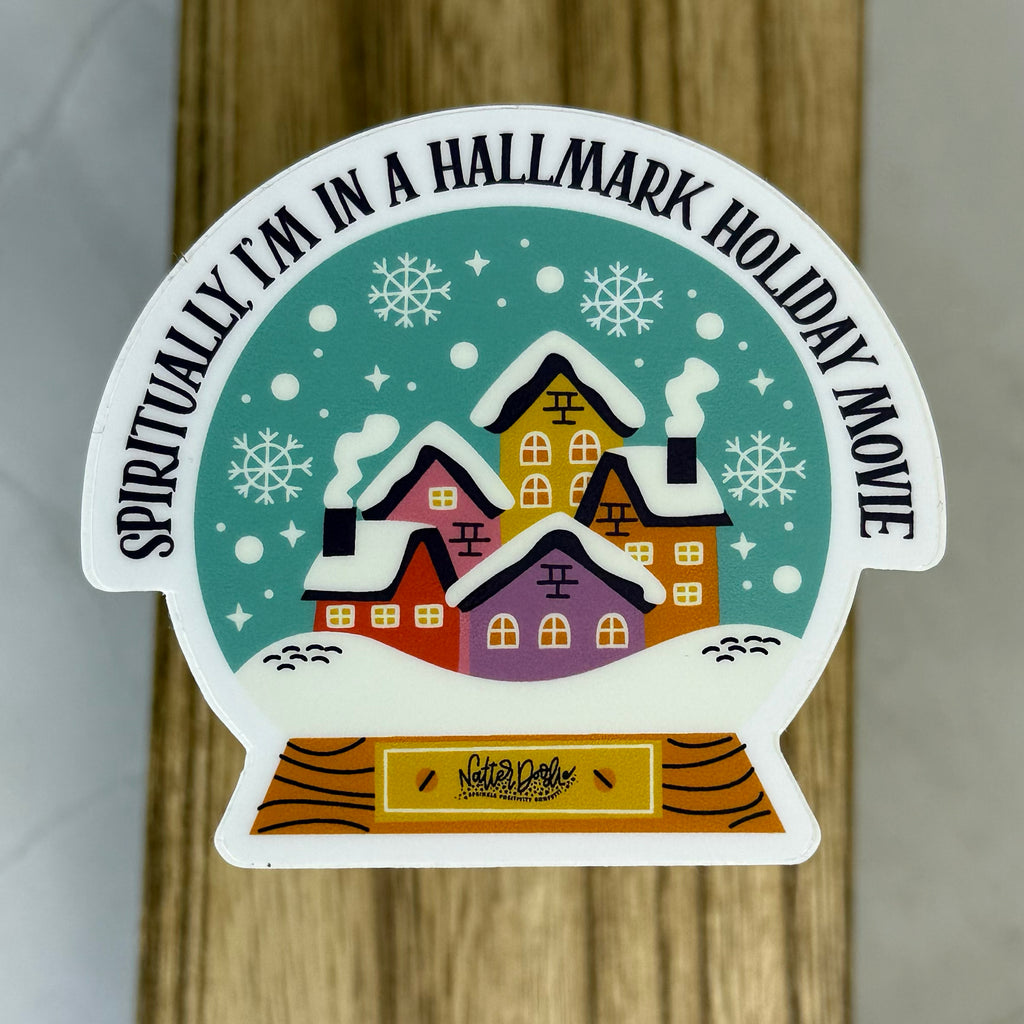 Spiritually I’m in a Hallmark Holiday Movie – Funny Vinyl Sticker by NatterDoodle