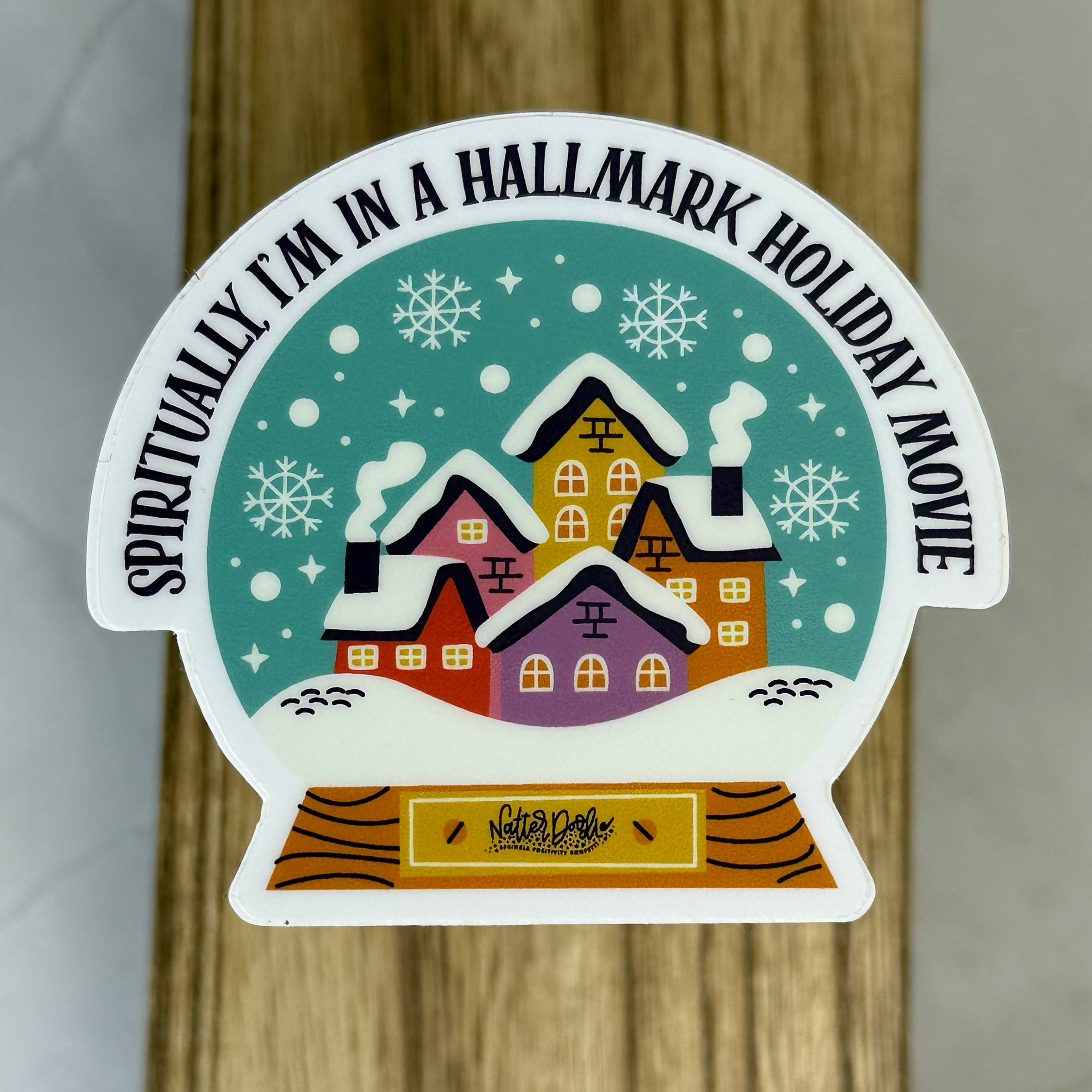 Spiritually I’m in a Hallmark Holiday Movie – Funny Vinyl Sticker by NatterDoodle