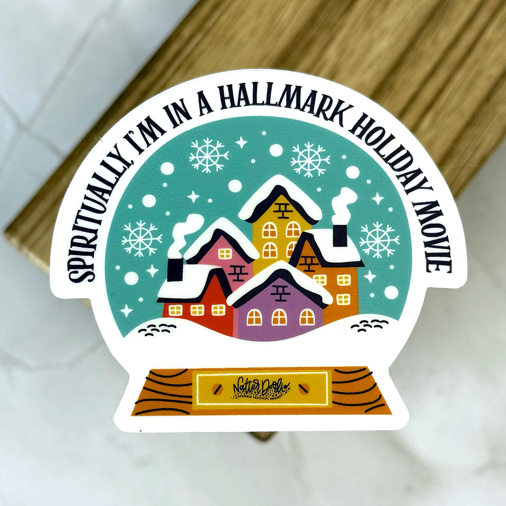 Spiritually I’m in a Hallmark Holiday Movie – Funny Vinyl Sticker by NatterDoodle