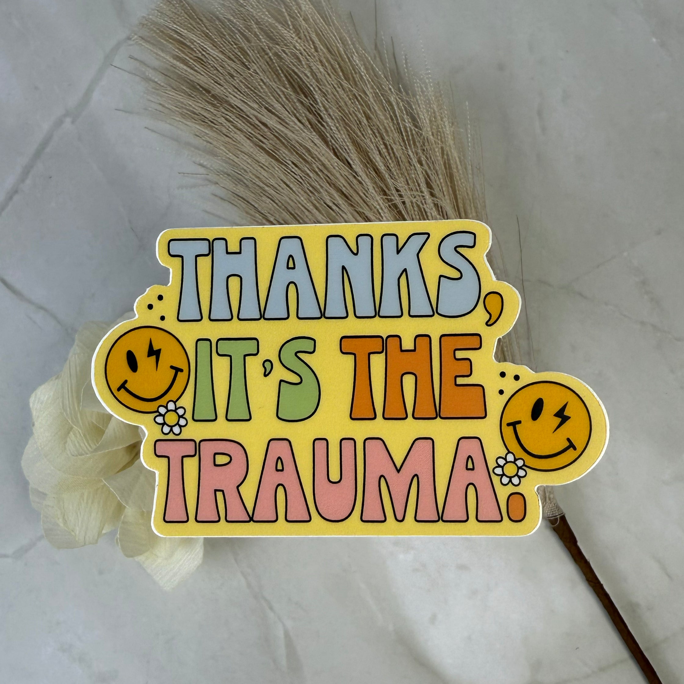 Thanks, It’s the Trauma – Funny Retro Vinyl Sticker (Waterproof & Weatherproof) by NatterDoodle